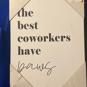 Sign: The Best Coworkers have Paws
